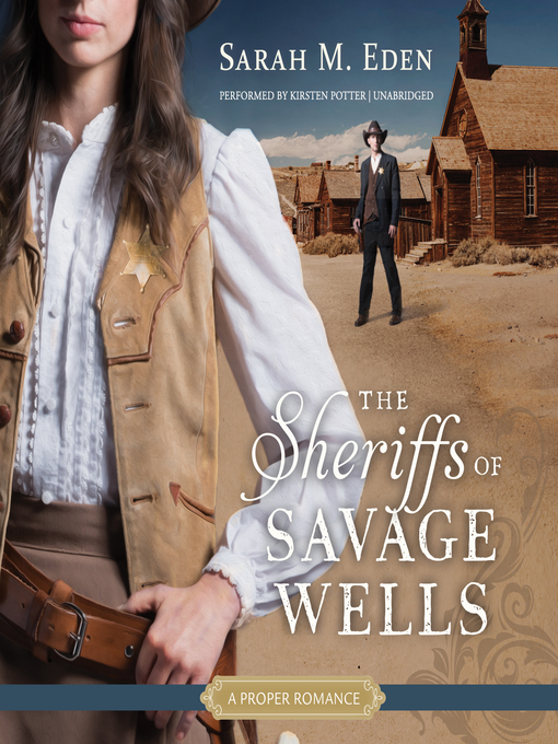 Title details for The Sheriffs of Savage Wells by Sarah M. Eden - Available